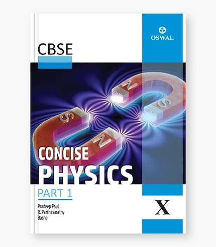 Concise Physics Textbook for CBSE Class 10_9789387660946