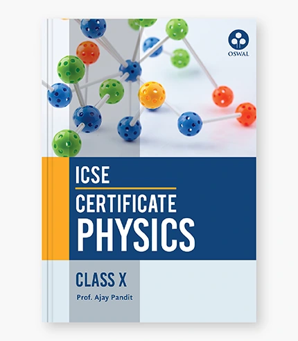 Certificate Physics Textbook for ICSE Class 10_9789391184827