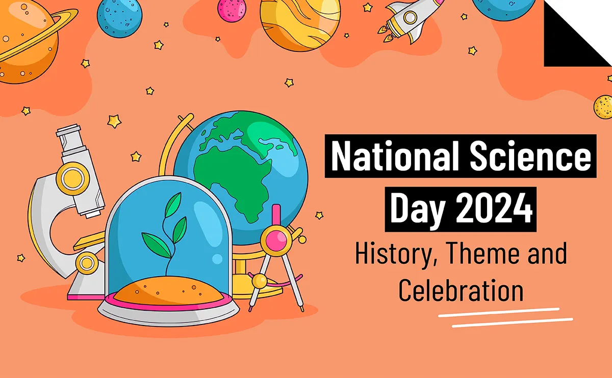 National Science Day 2024 History, Theme and Celebration