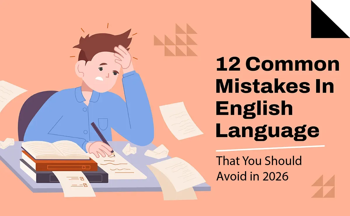 12 Common Mistakes In English Language That You Should Avoid in 2026