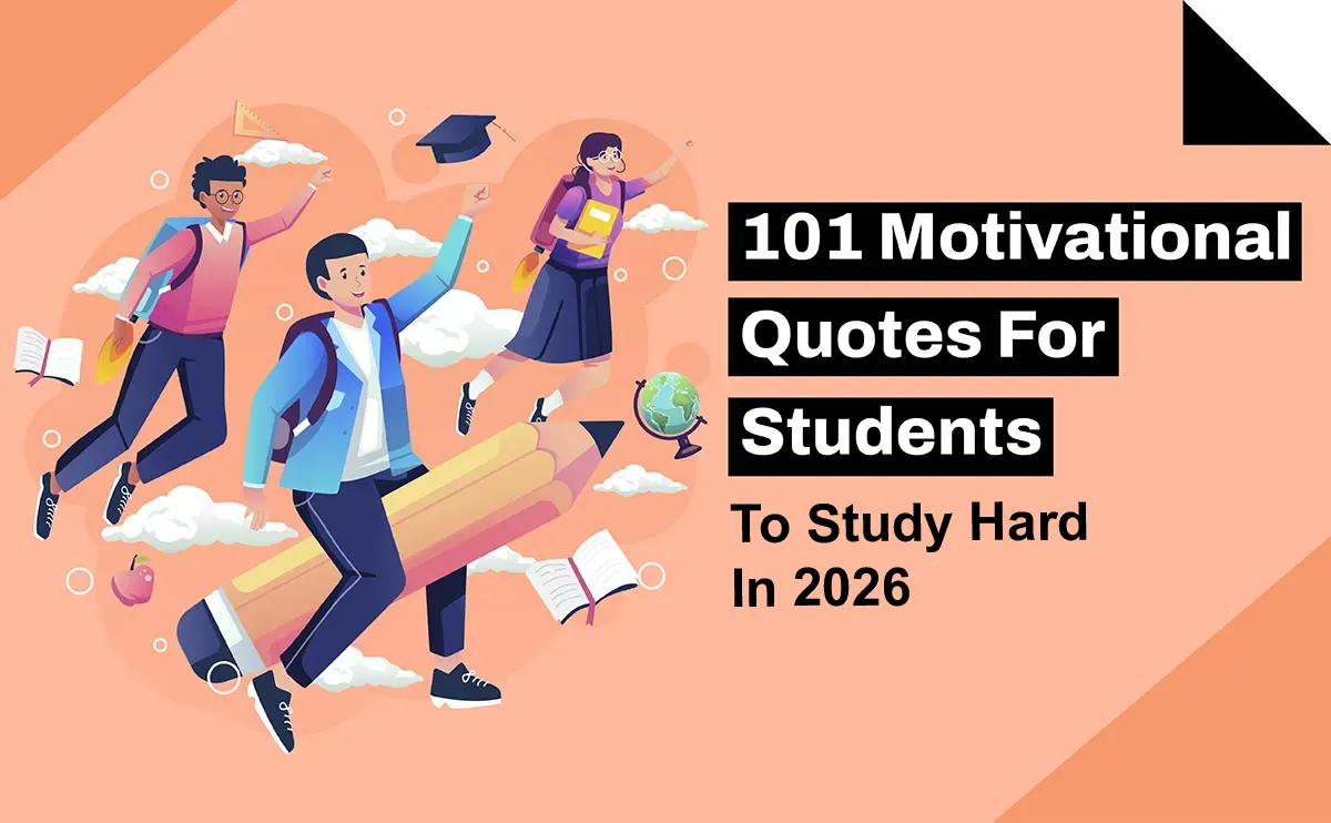 101 Motivational Quotes For Students To Study Hard In 2026