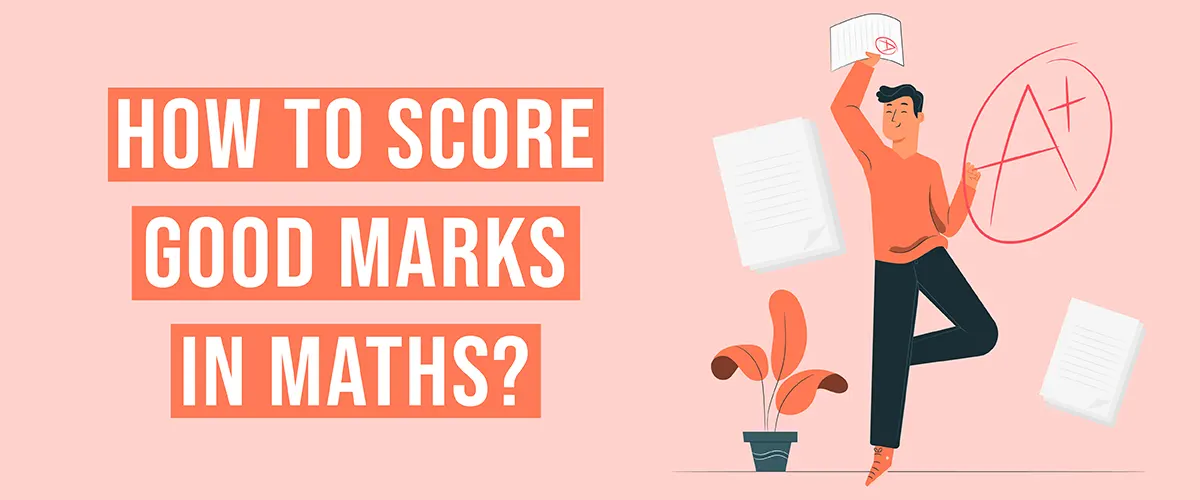 tips to score good marks in maths