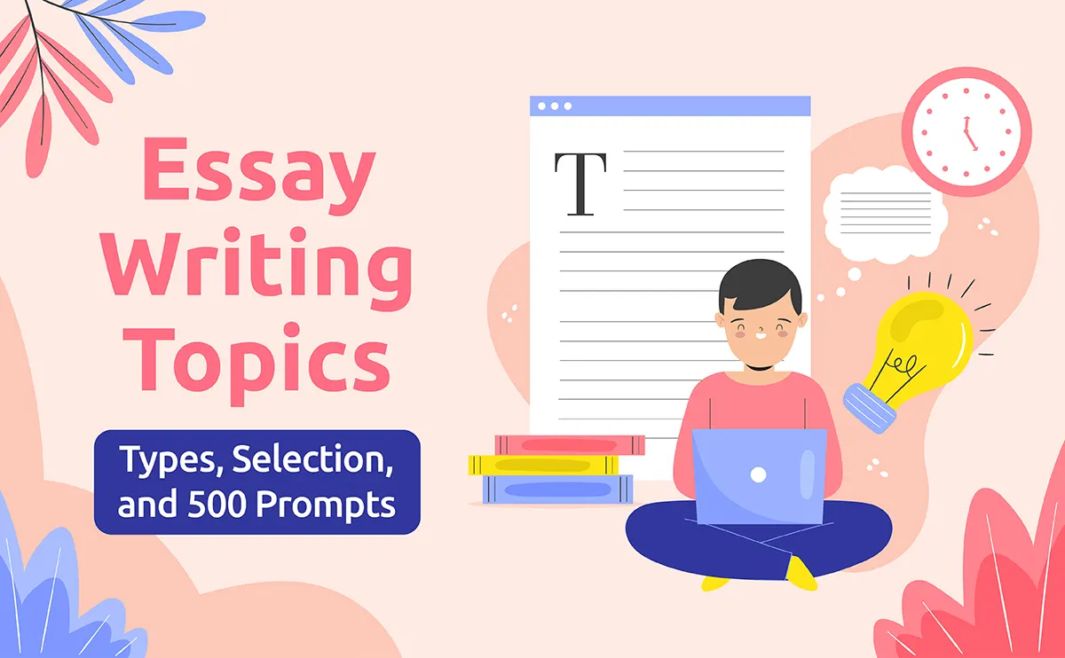 list of 500 essay writing topics and ideas