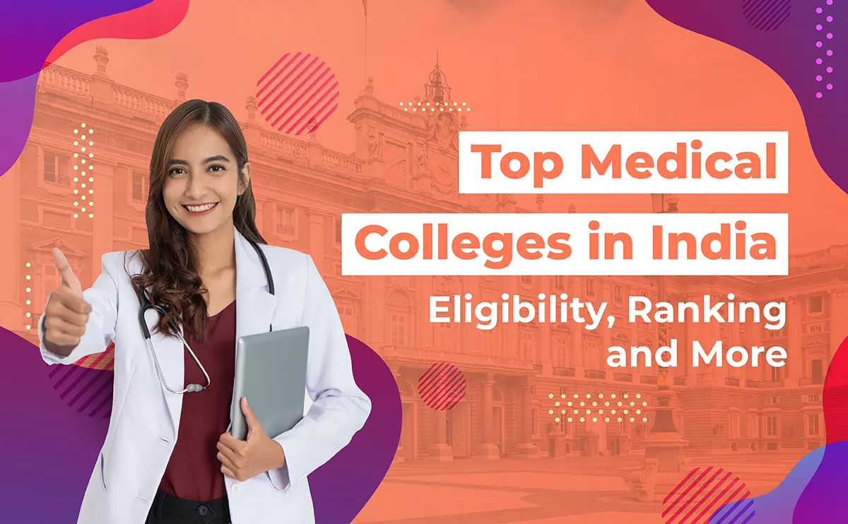 Top Medical Colleges in India 2023: Ranking, Eligibility