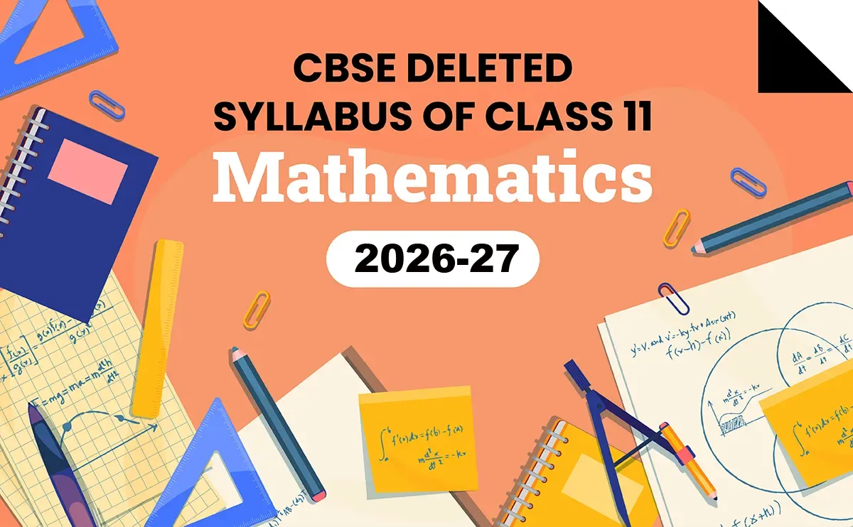 CBSE Deleted Syllabus of Class 11 Maths 2026-27
