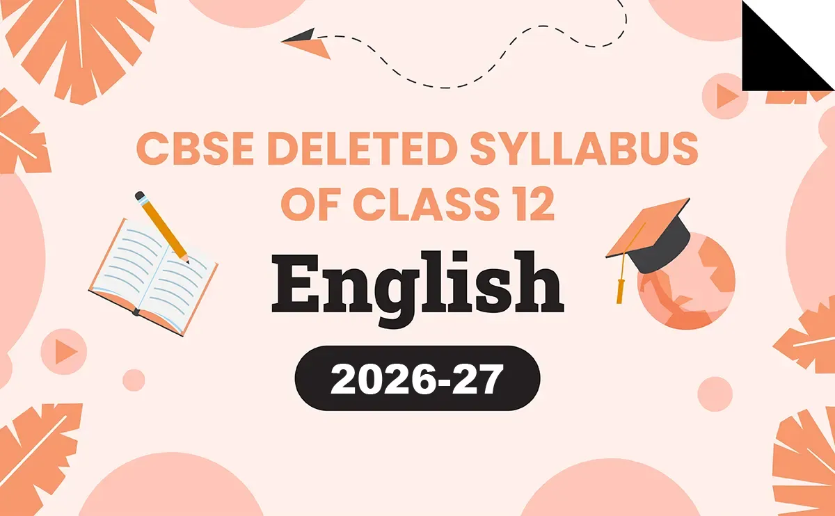 CBSE Class 12 English Deleted Syllabus 2026-27