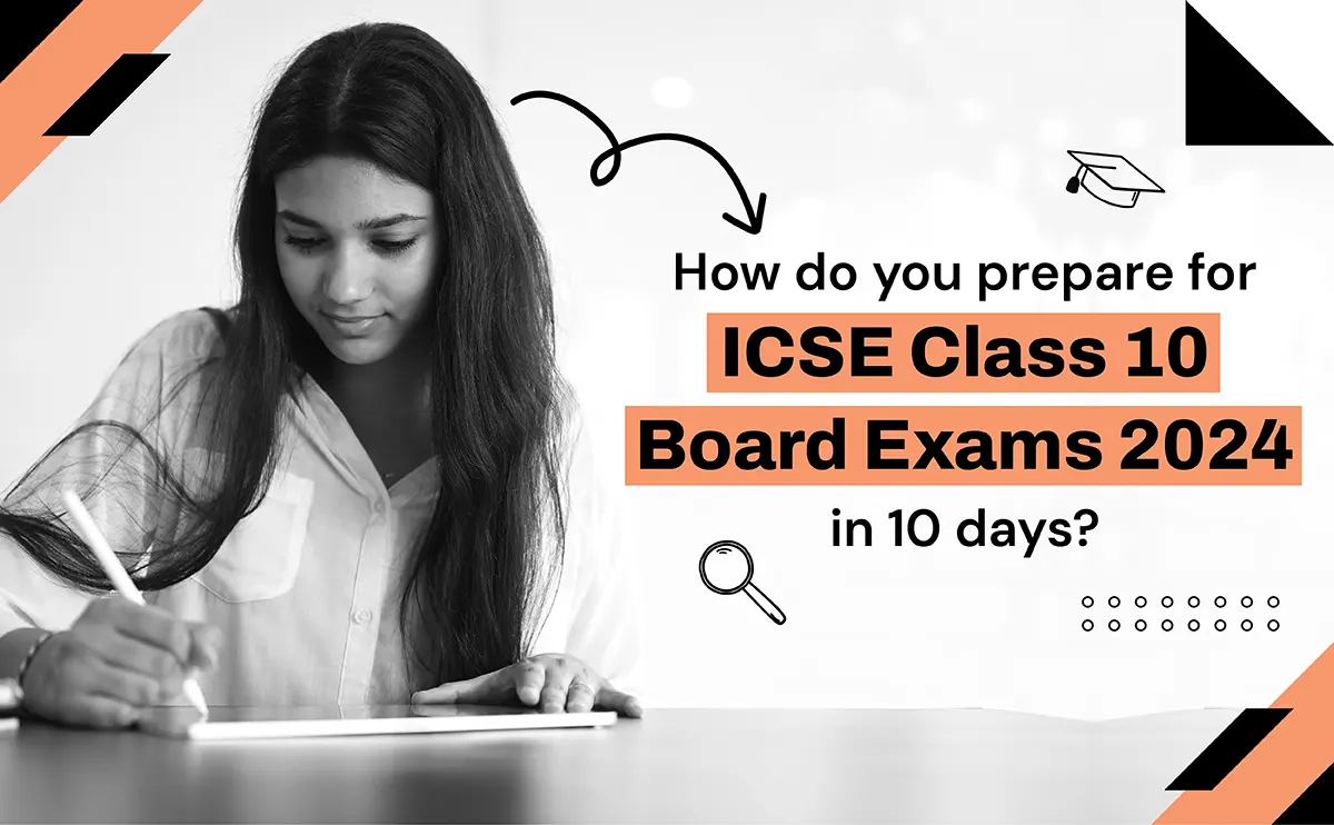 ICSE Class 10 Board Exam Time Table 2024: Schedule, Dates, and Exam Prep  Guide