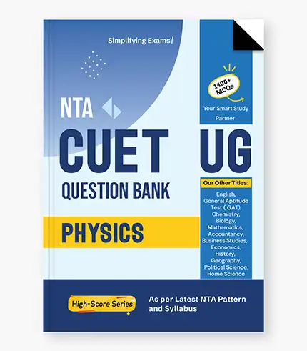 NTA UG CUET Physics Question Bank