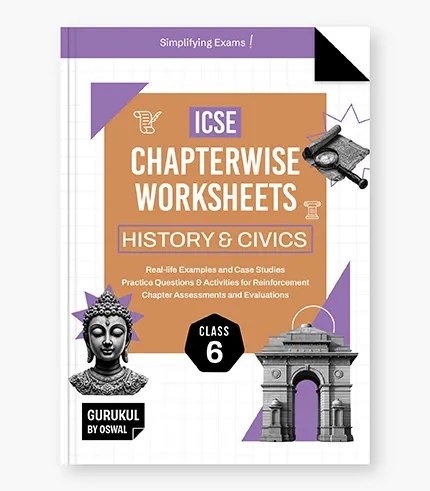 History Civics Chapterwise Worksheets for ICSE Class 6