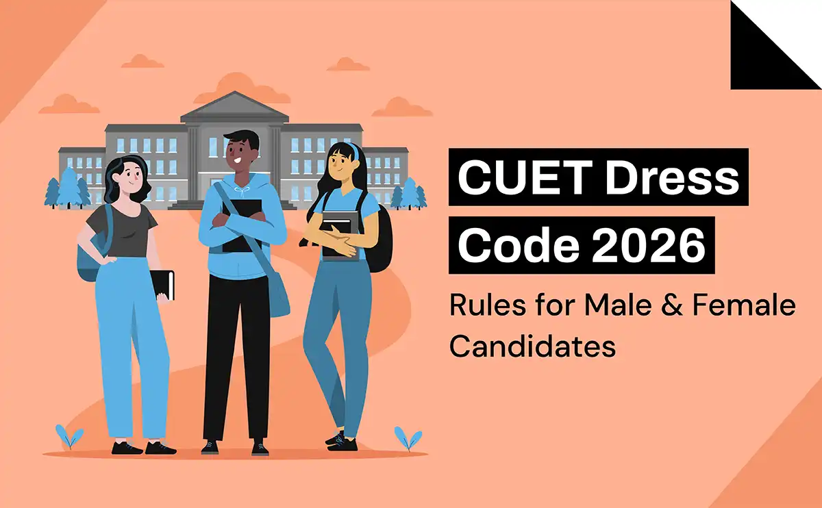CUET Dress Code 2026