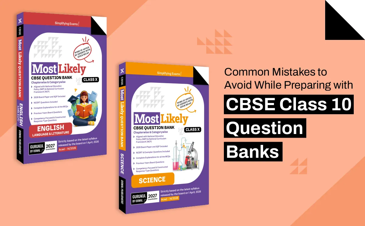 Common Mistakes to Avoid While Preparing with CBSE Class 10 Question Banks