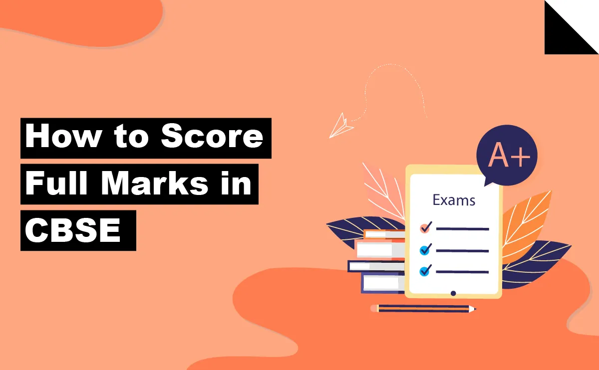 How to Score Full Marks in CBSE Class 6