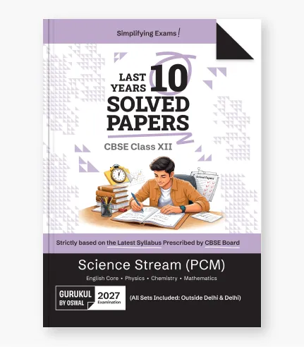 PCM Last 10 Years Solved Papers for CBSE Class 12 Exam 2027 1