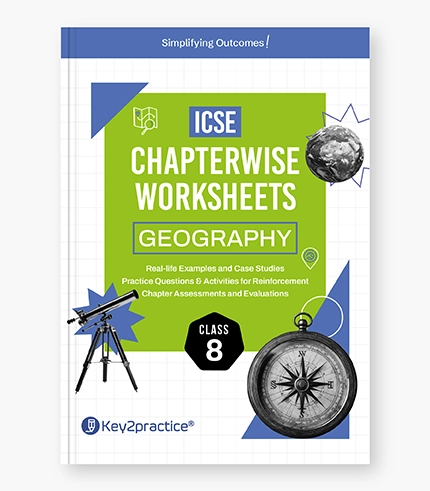 ICSE Geography Chapterwise Worksheets Class _8 ICSE Geography Chapterwise Worksheets Class 8