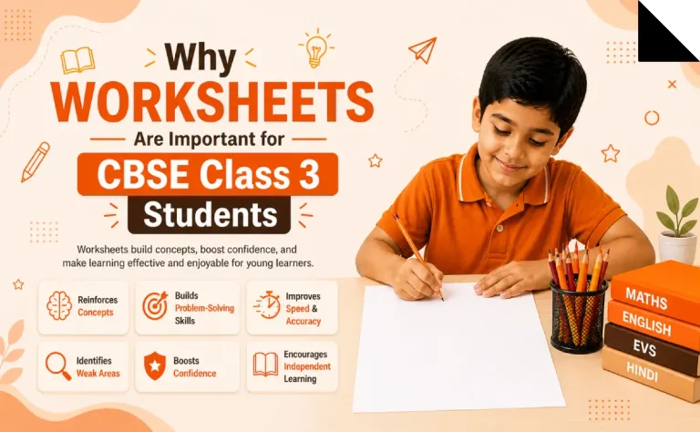 Why Worksheets Are Important for CBSE Class 3 Students