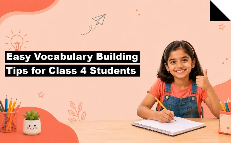 Vocabulary Building Tips for Class 4 Students